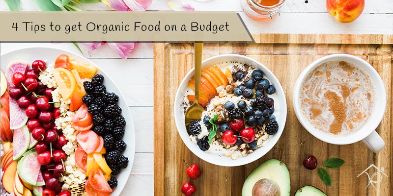 4-Tips-to-get-Organic-Food-on-a-Budget - Yesurs Realty