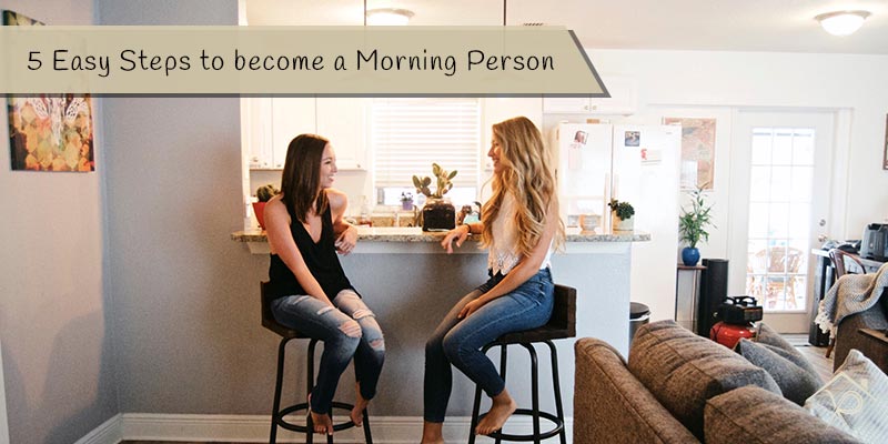 5-Easy-Steps-to-become-a-Morning-Person - Yesurs Realty